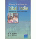 Primary Education in Tribal India : Experience from Eastern Indian States 